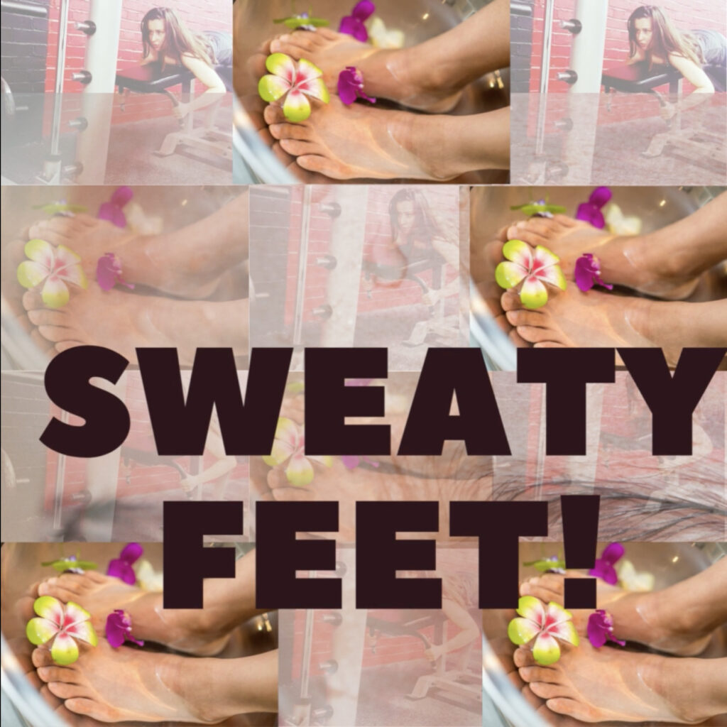 sweaty feet